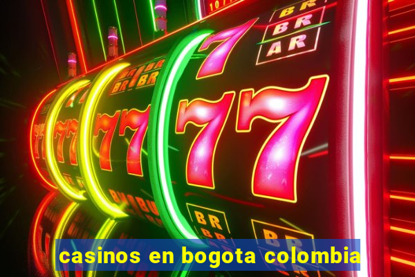 casinos en bogota colombia